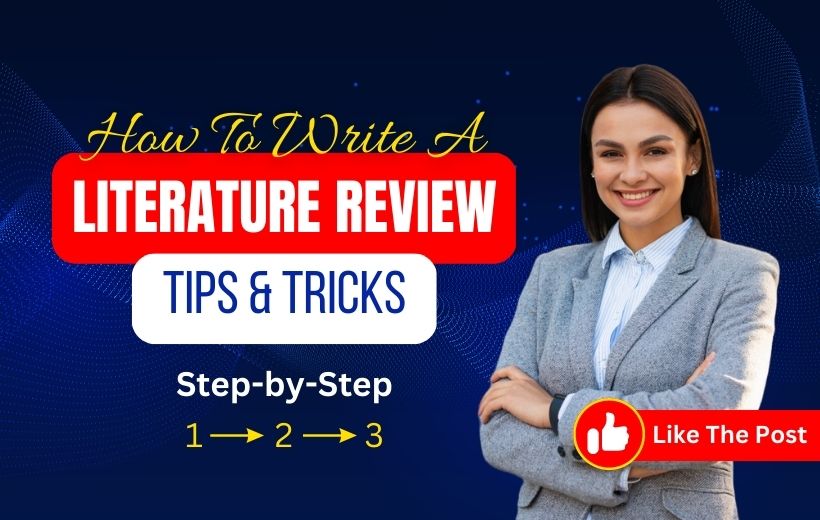 How to Write a Literature Review? Format and Types of Literature Review