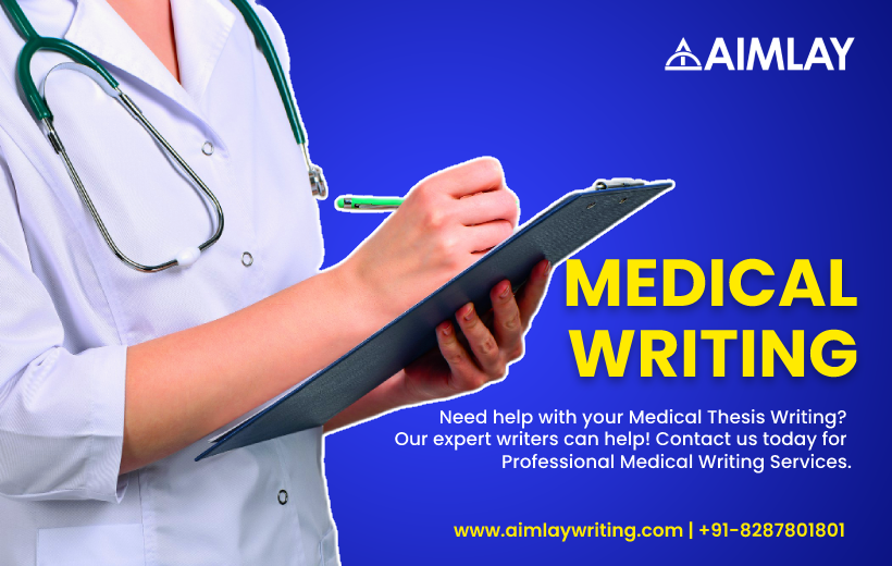 What is Medical Writing? Types of Medical Writing Aimlay Writing
